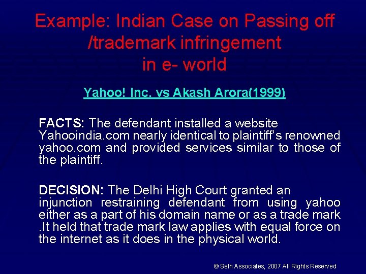 Example: Indian Case on Passing off /trademark infringement in e- world Yahoo! Inc. vs