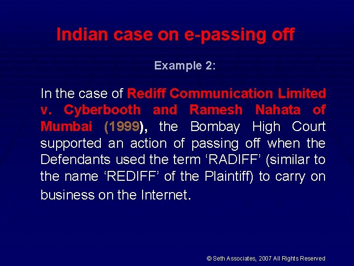 Indian case on e-passing off Example 2: In the case of Rediff Communication Limited