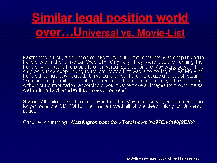 Similar legal position world over…Universal vs. Movie-List Facts: Movie-List , a collection of links