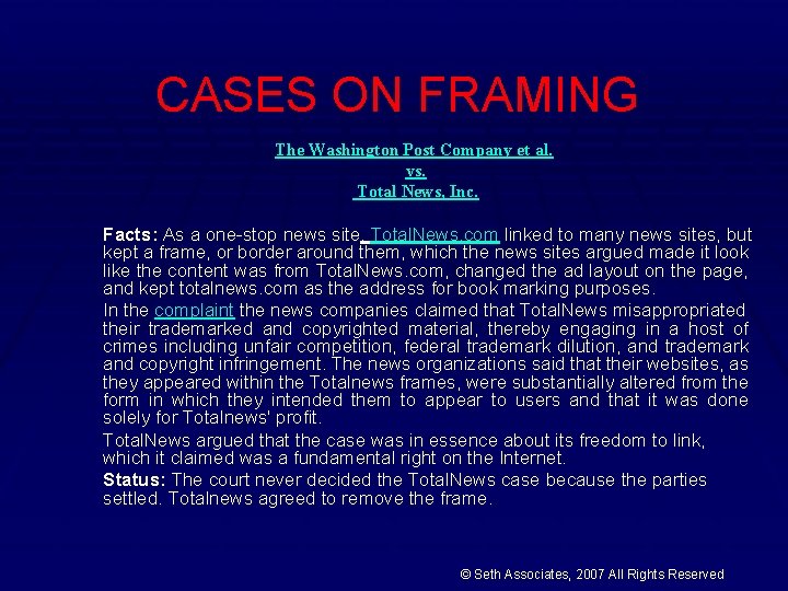 CASES ON FRAMING The Washington Post Company et al. vs. Total News, Inc. Facts: