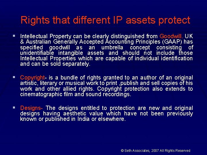Rights that different IP assets protect § Intellectual Property can be clearly distinguished from