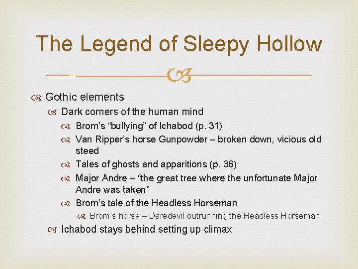 The Legend of Sleepy Hollow Gothic elements Dark corners of the human mind Brom’s