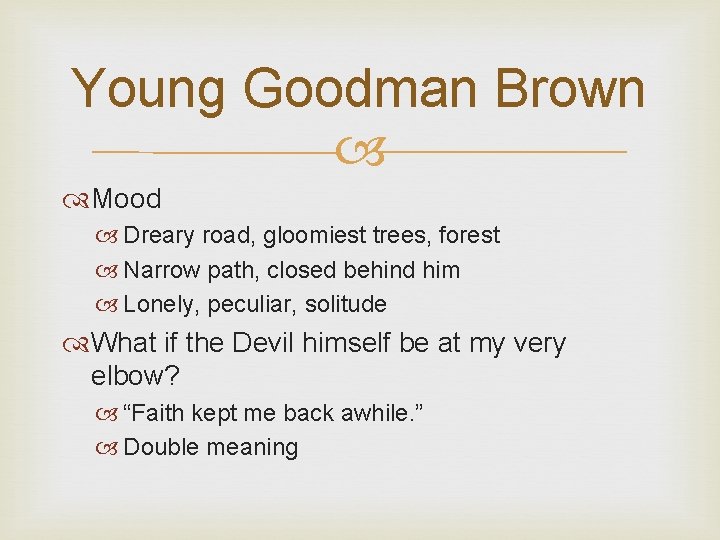 Young Goodman Brown Mood Dreary road, gloomiest trees, forest Narrow path, closed behind him