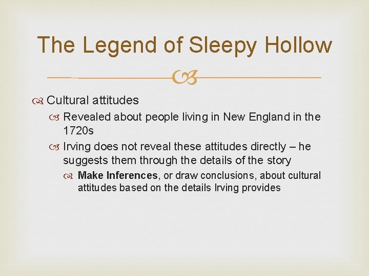 The Legend of Sleepy Hollow Cultural attitudes Revealed about people living in New England
