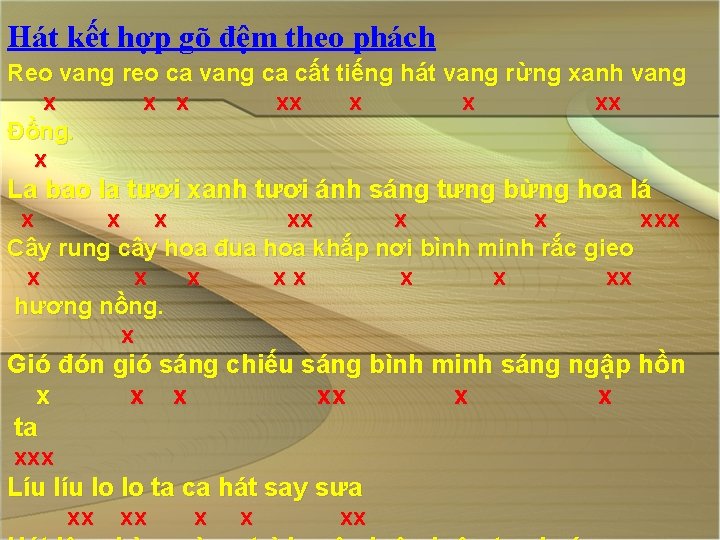 Hát kết hợp gõ đệm theo phách Reo vang reo ca vang ca cất