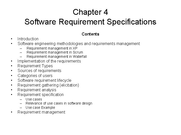 Chapter 4 Software Requirement Specifications Contents • • Introduction Software engineering methodologies and requirements