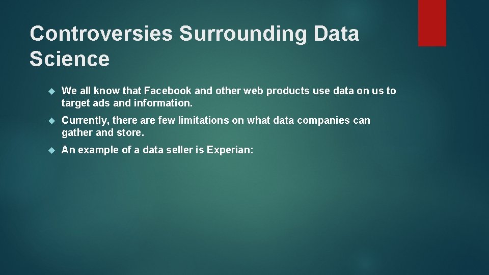 Controversies Surrounding Data Science We all know that Facebook and other web products use