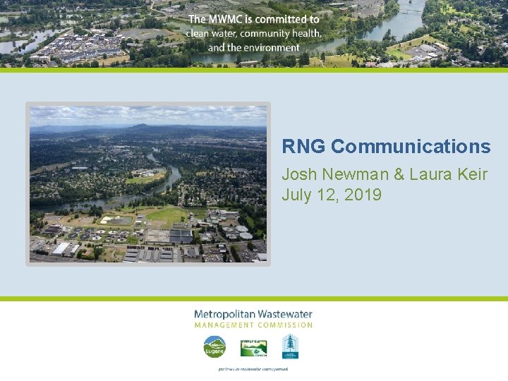 RNG Communications Josh Newman & Laura Keir July 12, 2019 