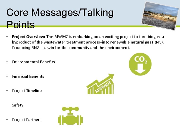 Core Messages/Talking Points • Project Overview: The MWMC is embarking on an exciting project