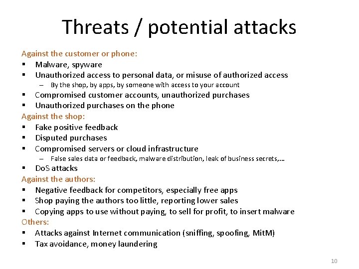 Threats / potential attacks Against the customer or phone: § Malware, spyware § Unauthorized