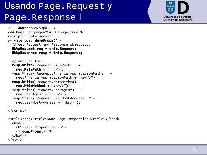 Usando Page. Request y Page. Response I <!-- dumpprops. aspx --> <%@ Page Language="C#"