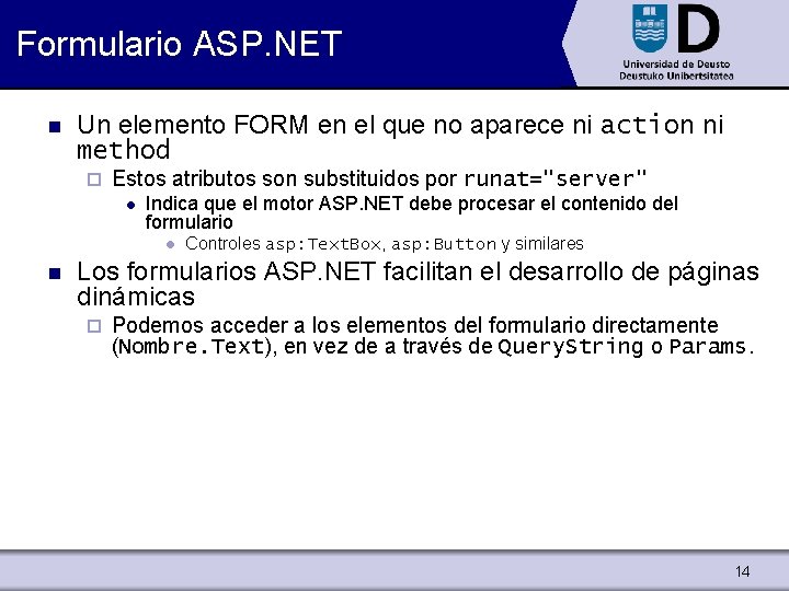 Formulario ASP. NET n Un elemento FORM en el que no aparece ni action