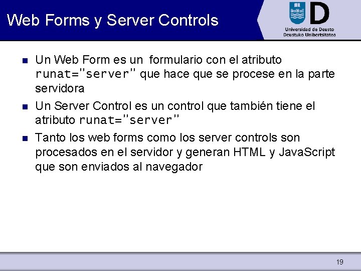 Web Forms y Server Controls n n n Un Web Form es un formulario