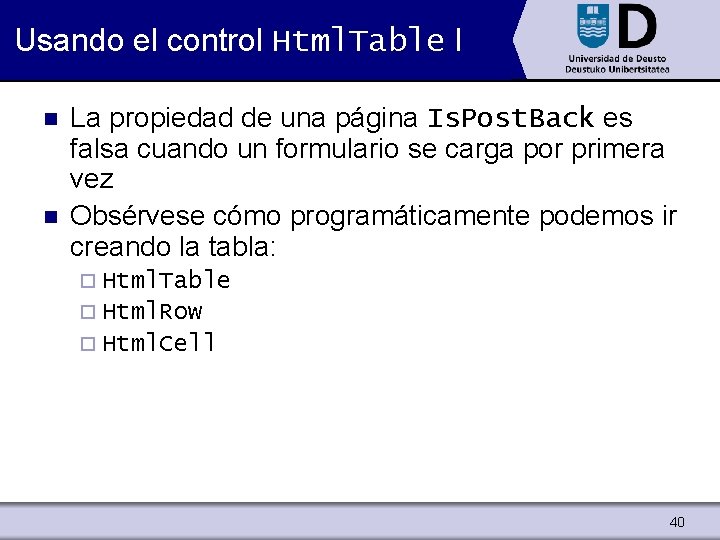 Usando el control Html. Table I n n La propiedad de una página Is.