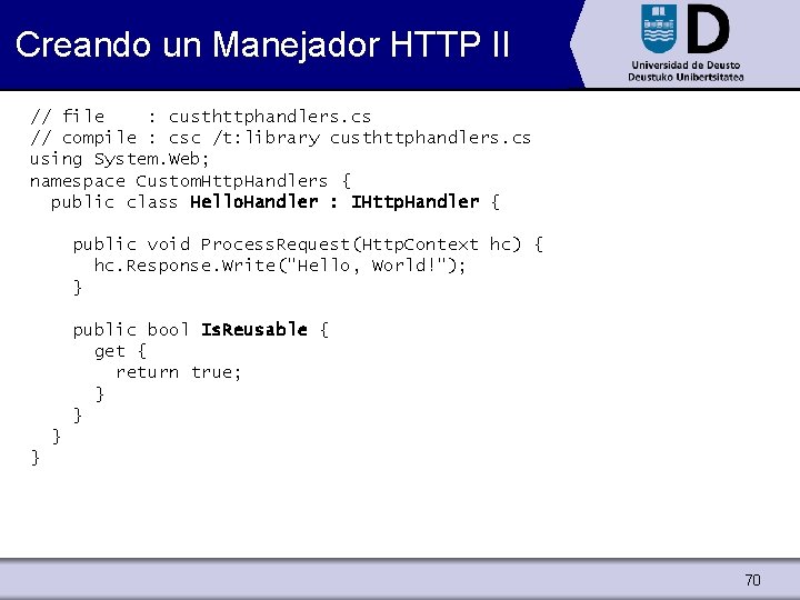 Creando un Manejador HTTP II // file : custhttphandlers. cs // compile : csc