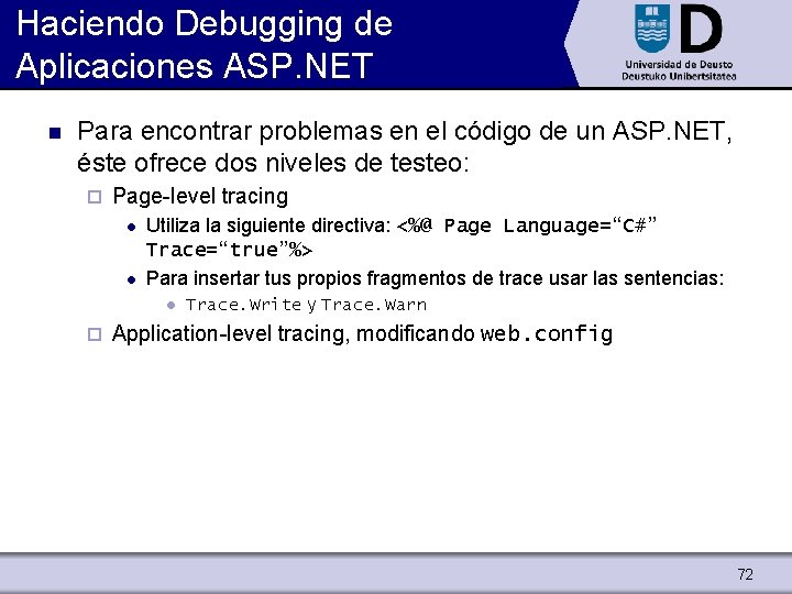 Haciendo Debugging de Aplicaciones ASP. NET n Para encontrar problemas en el código de