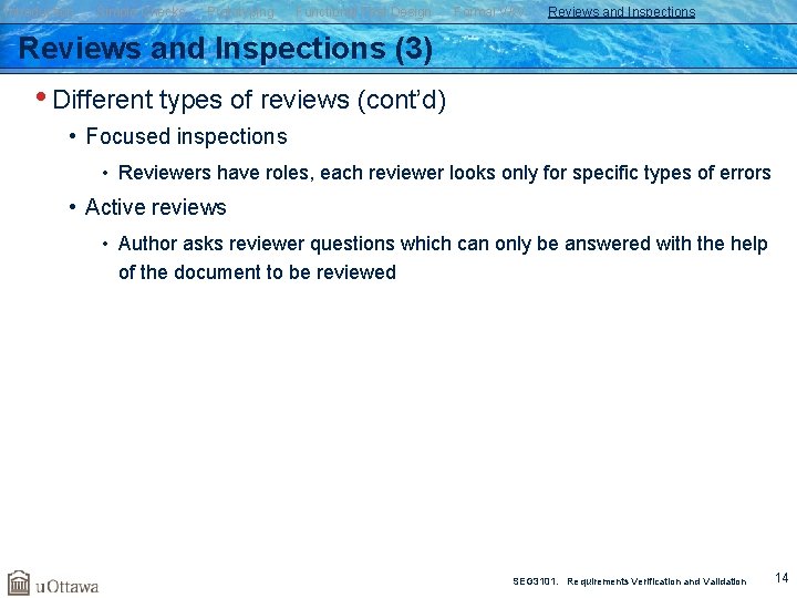 Introduction Simple Checks Prototyping Functional Test Design Formal V&V Reviews and Inspections (3) •