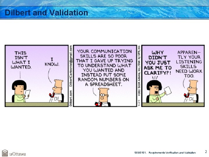 Dilbert and Validation SEG 3101. Requirements Verification and Validation 2 