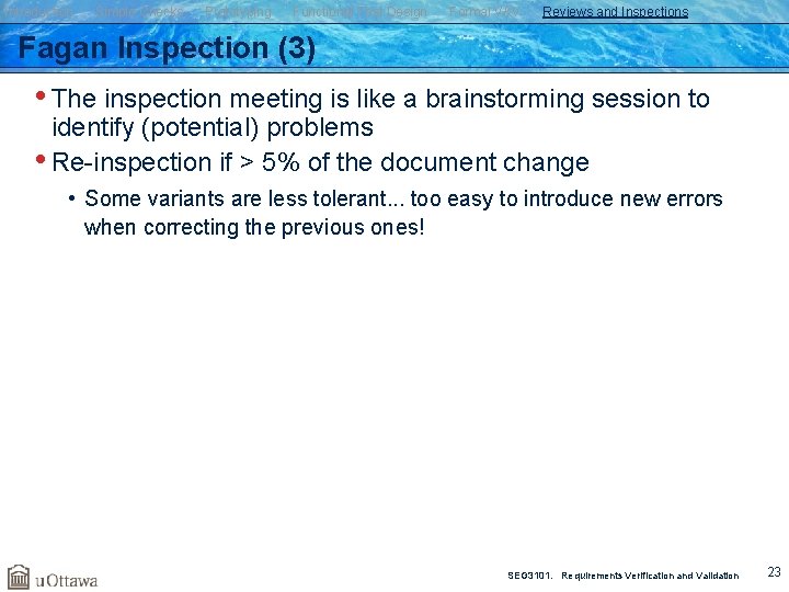 Introduction Simple Checks Prototyping Functional Test Design Formal V&V Reviews and Inspections Fagan Inspection