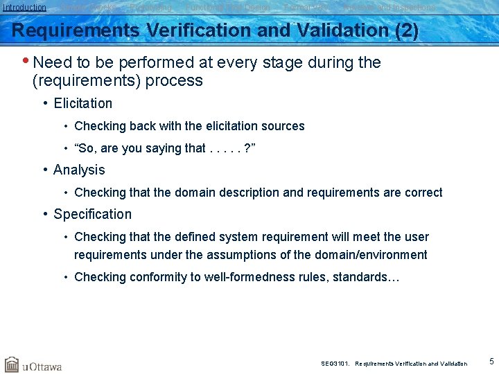 Introduction Simple Checks Prototyping Functional Test Design Formal V&V Reviews and Inspections Requirements Verification