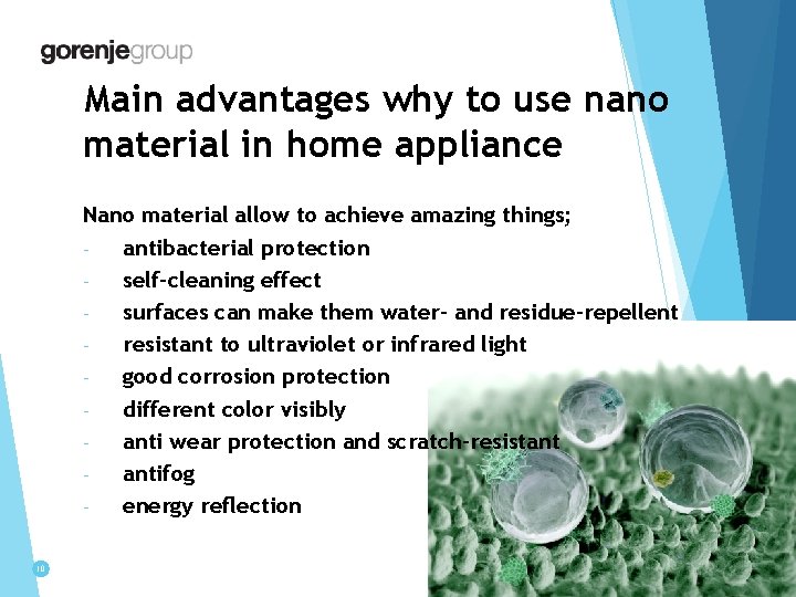 Main advantages why to use nano material in home appliance Nano material allow to