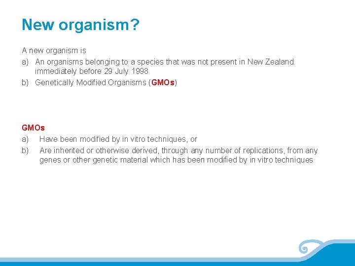 New organism? A new organism is a) An organisms belonging to a species that
