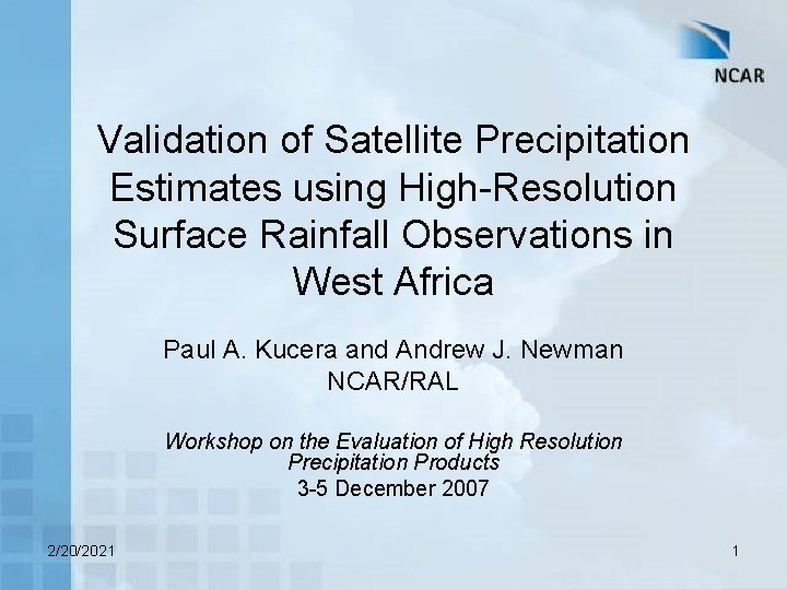 Validation of Satellite Precipitation Estimates using High-Resolution Surface Rainfall Observations in West Africa Paul