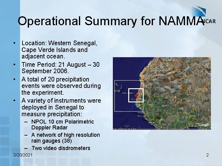 Operational Summary for NAMMA • Location: Western Senegal, Cape Verde Islands and adjacent ocean.