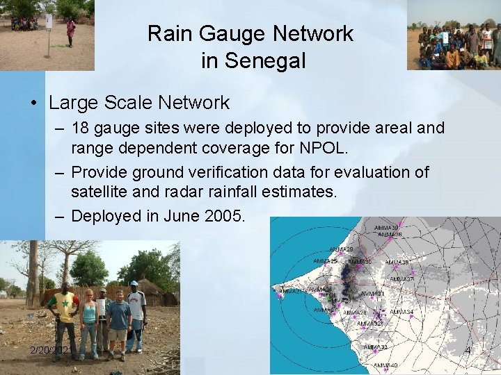 Rain Gauge Network in Senegal • Large Scale Network – 18 gauge sites were