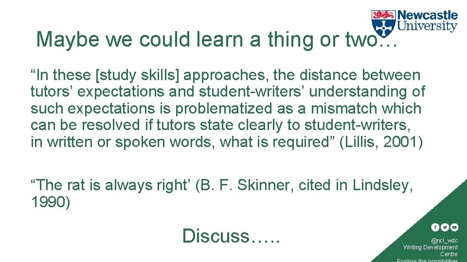 Maybe we could learn a thing or two… “In these [study skills] approaches, the
