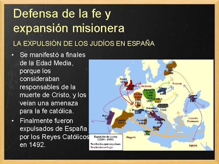 Defensa de la fe y expansión misionera LA EXPULSIÓN DE LOS JUDÍOS EN ESPAÑA