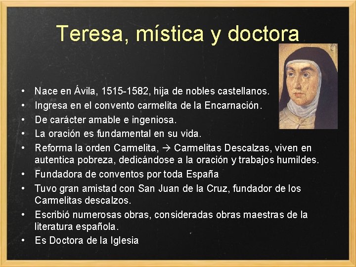 Teresa, mística y doctora • • • Nace en Ávila, 1515 -1582, hija de