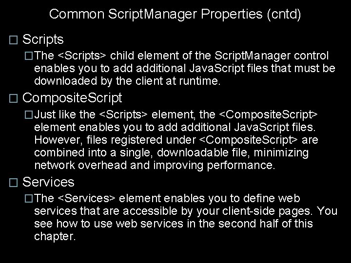 Common Script. Manager Properties (cntd) � Scripts �The <Scripts> child element of the Script.