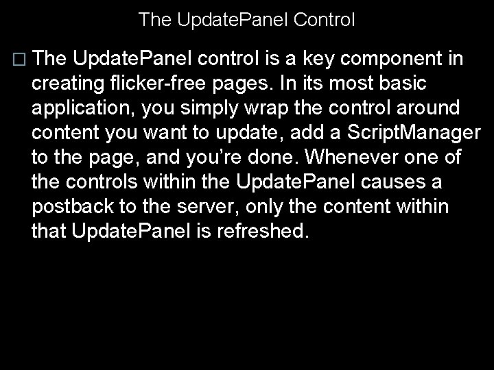 The Update. Panel Control � The Update. Panel control is a key component in