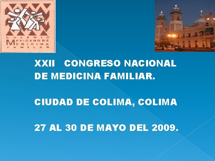 XXII CONGRESO NACIONAL DE MEDICINA FAMILIAR CIUDAD DE