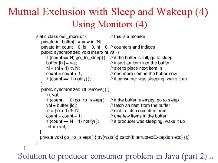 Mutual Exclusion with Sleep and Wakeup (4) Using Monitors (4) Solution to producer-consumer problem