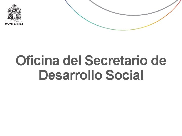 Oficina del Secretario de Oficina del Secretario Desarrollo Social Oficina del Secretario de Oficina del Secretario Desarrollo Social