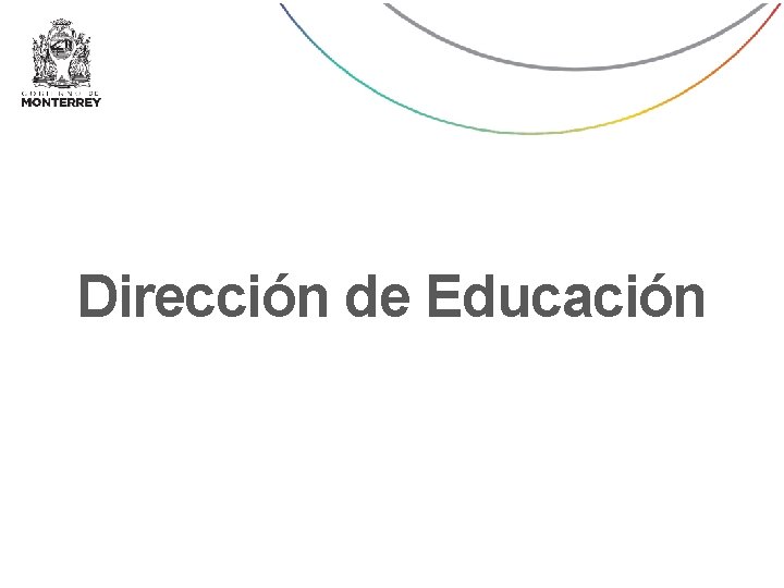 Dirección de Educación Dirección de Educación