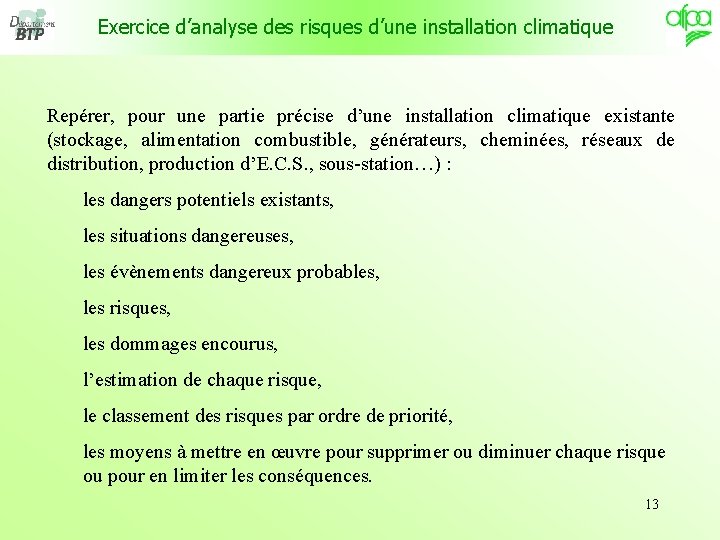 Exercice d’analyse des risques d’une installation climatique Repérer, pour une partie précise d’une installation