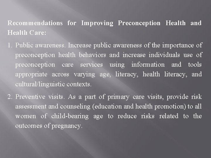 Recommendations for Improving Preconception Health and Health Care: 1. Public awareness. Increase public awareness