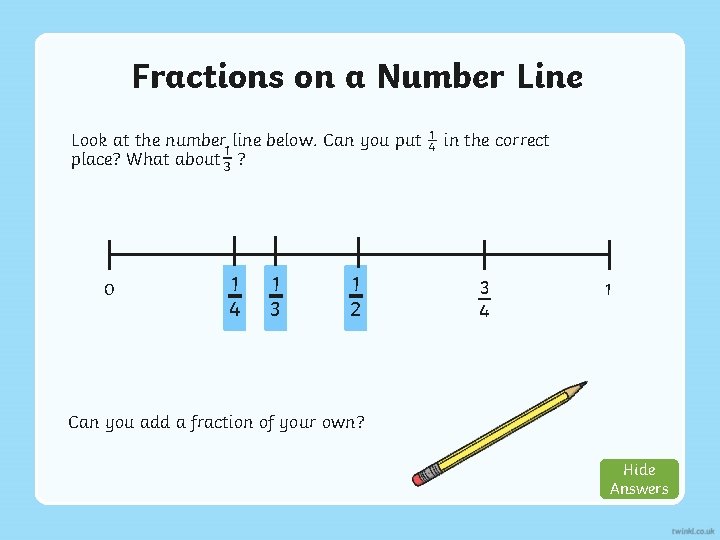Fractions on a Number Line Look at the number line below. Can you put