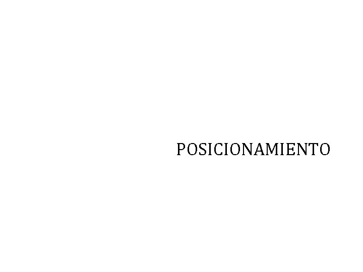 POSICIONAMIENTO 
