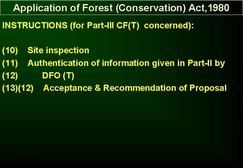 Application of Forest (Conservation) Act, 1980 INSTRUCTIONS (for Part-III CF(T) concerned): (10) Site inspection Application of Forest (Conservation) Act, 1980 INSTRUCTIONS (for Part-III CF(T) concerned): (10) Site inspection