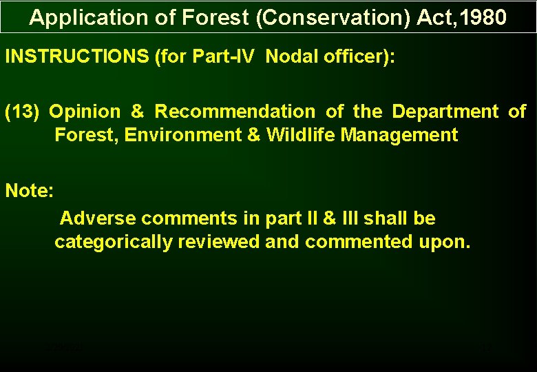 Application of Forest (Conservation) Act, 1980 INSTRUCTIONS (for Part-IV Nodal officer): (13) Opinion & Application of Forest (Conservation) Act, 1980 INSTRUCTIONS (for Part-IV Nodal officer): (13) Opinion &