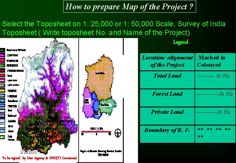 How to prepare Map of the Project ? Select the Toposheet on 1: 25, How to prepare Map of the Project ? Select the Toposheet on 1: 25,