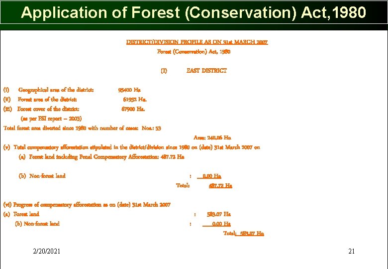 Application of Forest (Conservation) Act, 1980 DISTRICT/DIVISION PROFILE AS ON 31 st MARCH 2007 Application of Forest (Conservation) Act, 1980 DISTRICT/DIVISION PROFILE AS ON 31 st MARCH 2007