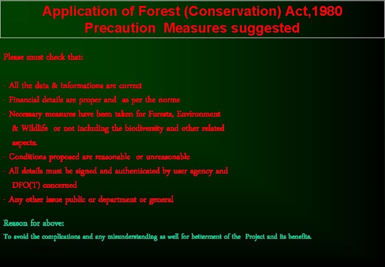 Application of Forest (Conservation) Act, 1980 Precaution Measures suggested Please must check that: - Application of Forest (Conservation) Act, 1980 Precaution Measures suggested Please must check that: -