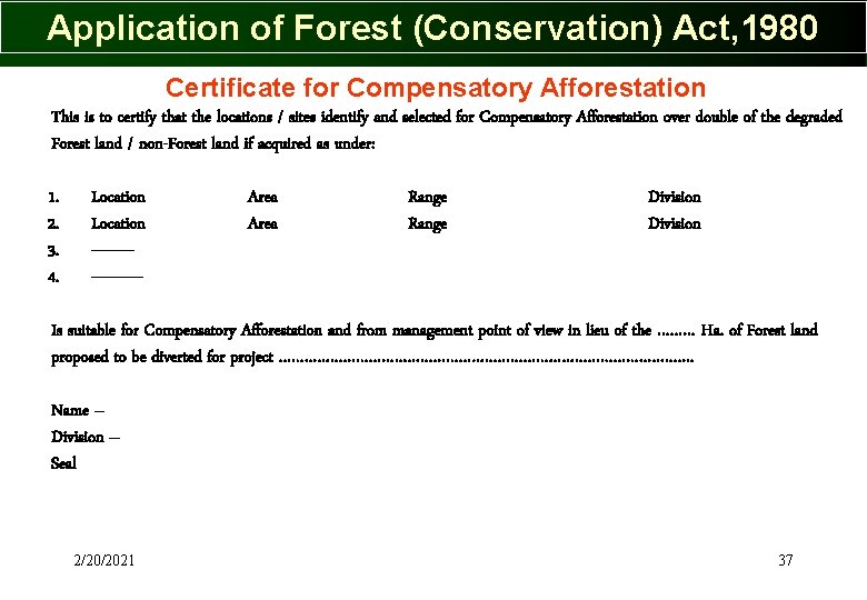 Application of Forest (Conservation) Act, 1980 Certificate for Compensatory Afforestation This is to certify Application of Forest (Conservation) Act, 1980 Certificate for Compensatory Afforestation This is to certify