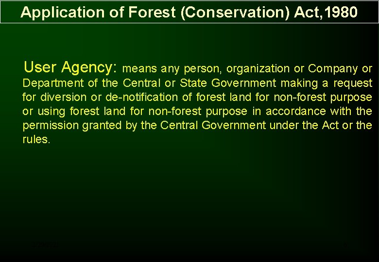Application of Forest (Conservation) Act, 1980 User Agency: means any person, organization or Company Application of Forest (Conservation) Act, 1980 User Agency: means any person, organization or Company
