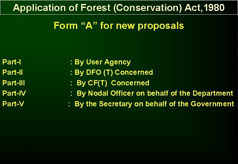 Application of Forest (Conservation) Act, 1980 Form “A” for new proposals Part-III Part-IV Part-V Application of Forest (Conservation) Act, 1980 Form “A” for new proposals Part-III Part-IV Part-V